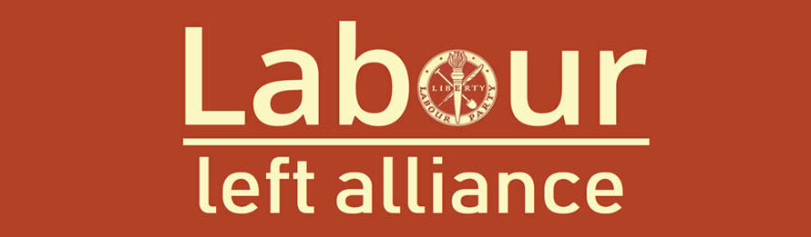 Labour Left Alliance banned from the Labour Party