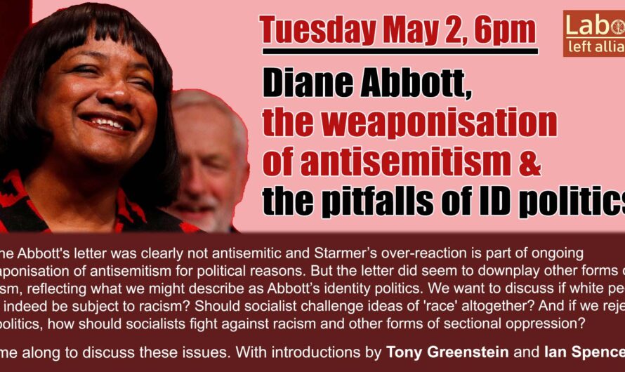 May 2: Diane Abbott, the weaponisation of antisemitism and ID politics